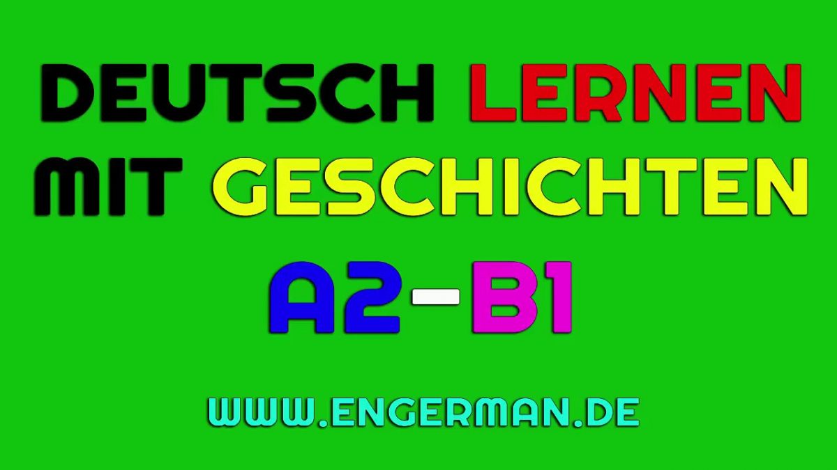 Deutsch Lernen Mit Geschichten #7 | Learn German With Stories - German ...